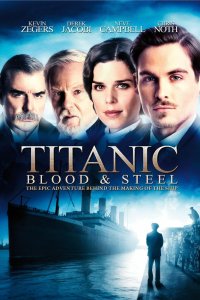  Титаник: Кровь и сталь  постер